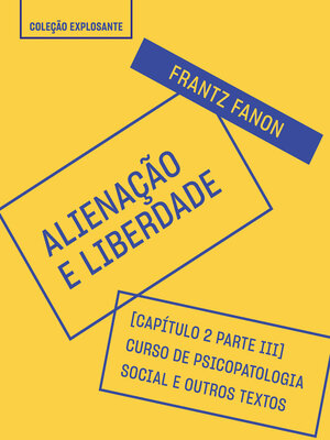 cover image of Trecho do livro Alienação e liberdade – Escritos psiquiátricos